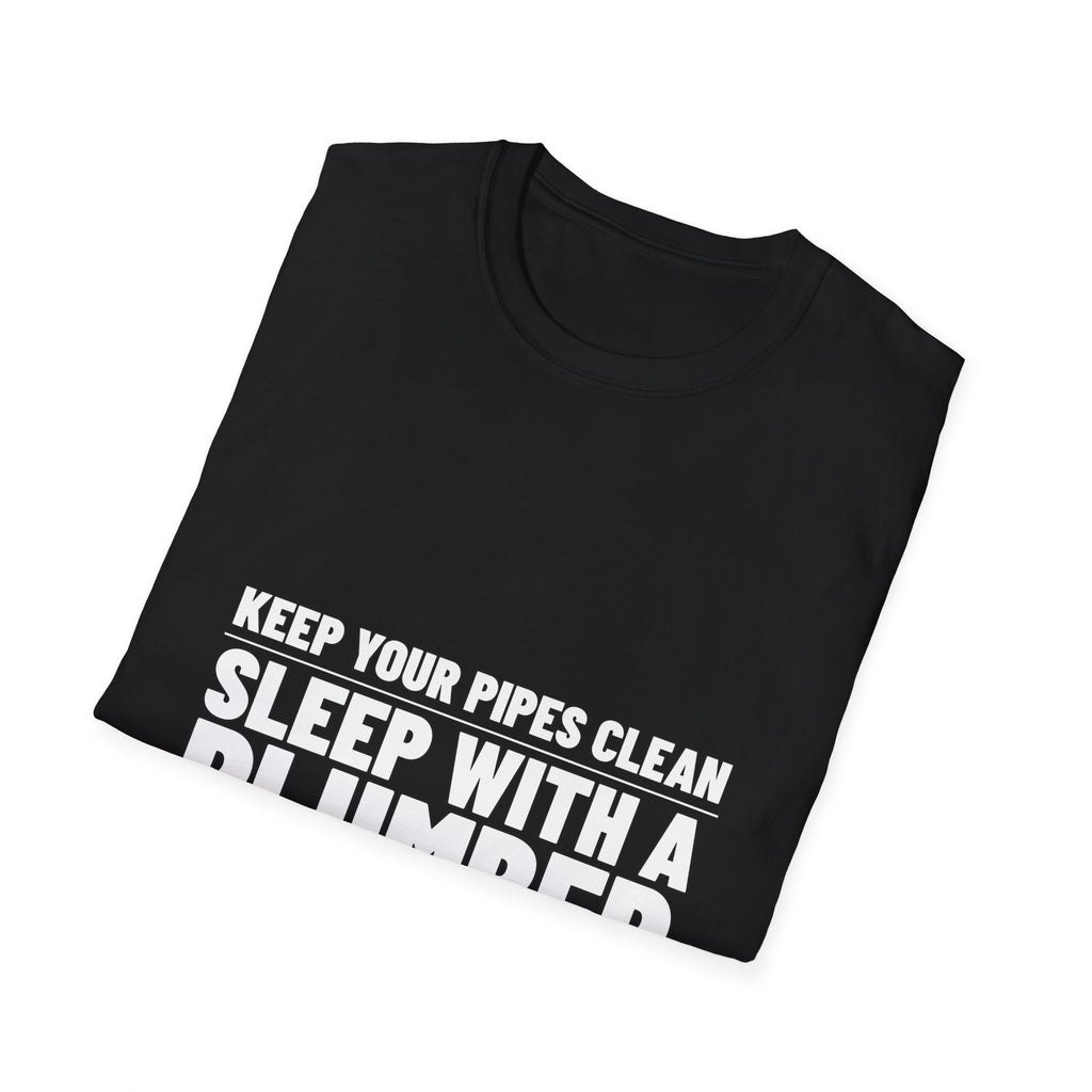 Sleep With a Plumber — Tee