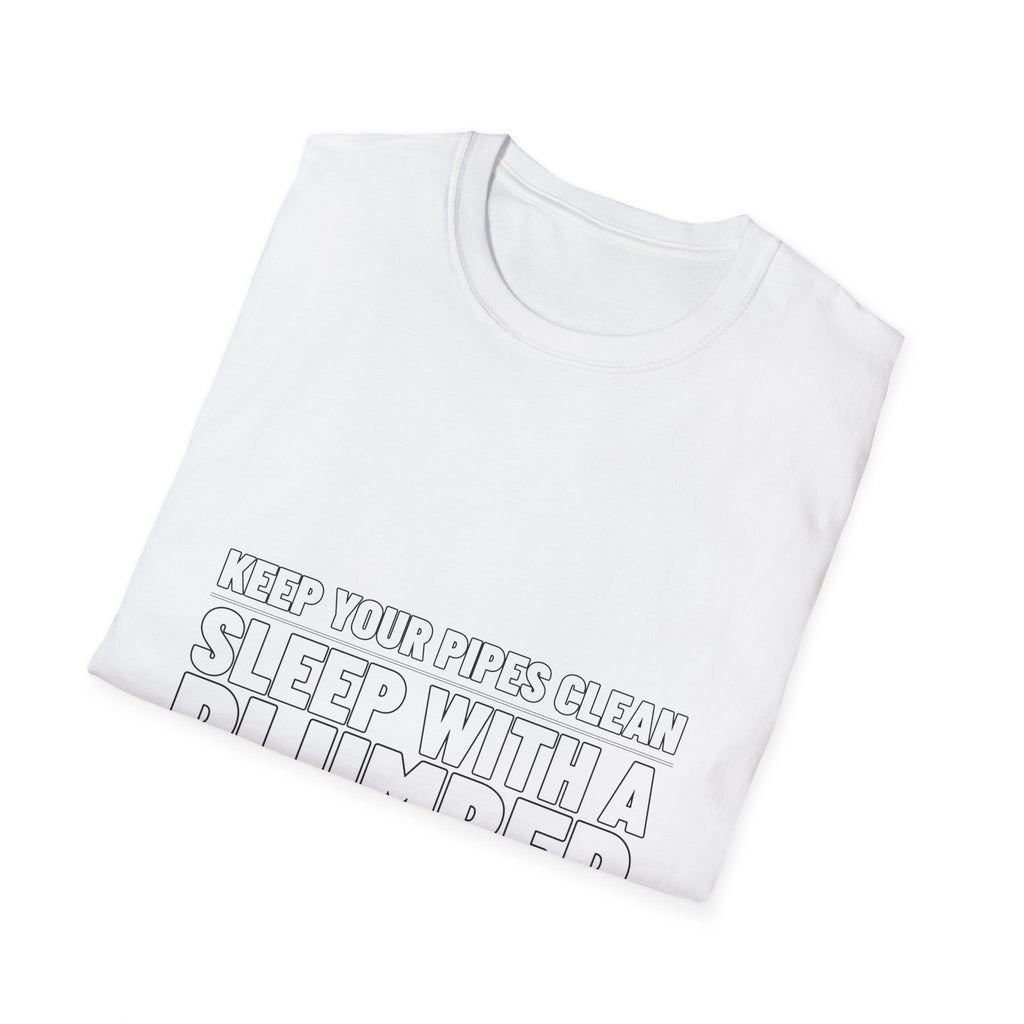 Sleep With a Plumber — Tee