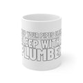 Sleep With a Plumber — Mug