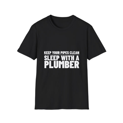Sleep With a Plumber — Tee